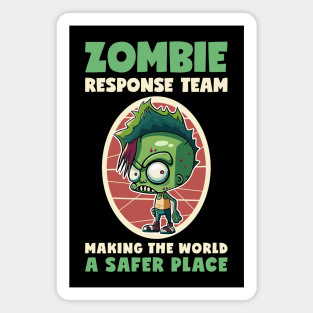 Zombie Response Team Making The World A Safer Place Magnet